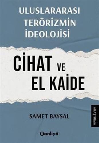 Uluslararası Terörizmin İdeolojisi Cihat ve El Kaide