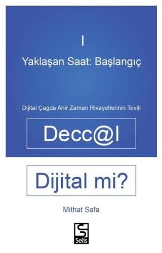 Yaklaşan Saat Başlangıç Deccal Dijital Mi