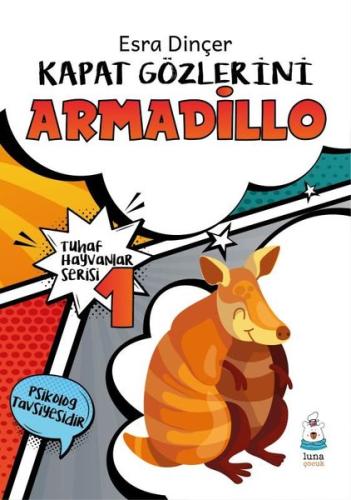 Tuhaf Hayvanlar Serisi 1 Kapat Gözlerini Armadillo