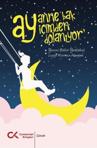 Ay Anne Ay İçimden Dolanıyor