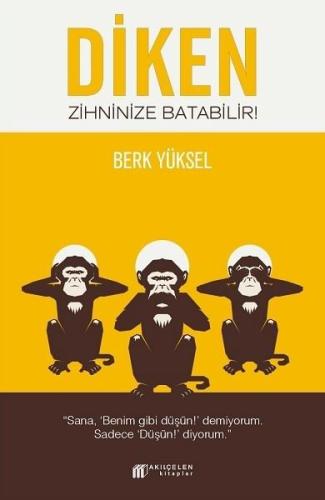 Diken Zihninize Batabilir