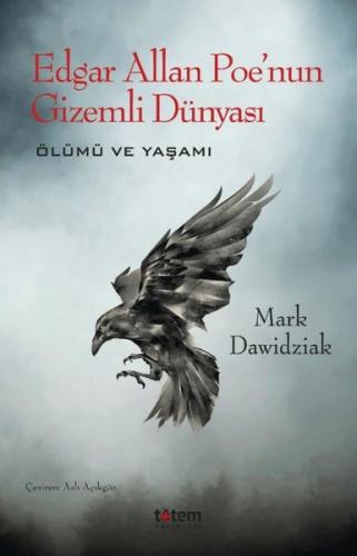 Edgar Allan Poe nun Gizemli Dünyası Ölümü ve Yaşamı