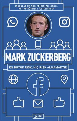 Mark Zuckerberg En Büyük Risk Hiç Risk Almamaktır