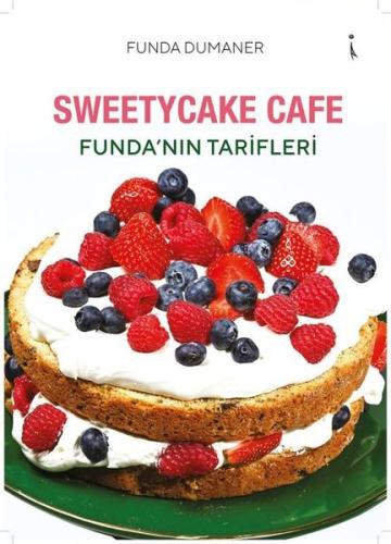 Sweetycake Cafe Funda nın Tarifleri