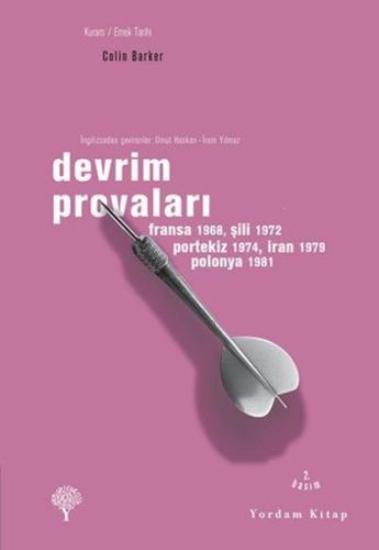 DEVRİM PROVALARI Fransa 1968 Şili 1972 Portekiz 1974 İran 1979 Polonya 1981