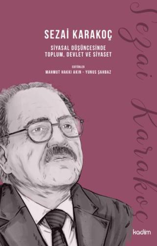 Sezai Karakoç Siyasal Düşüncesinde Toplum Devlet ve Siyaset