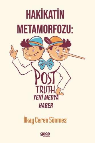 Hakikatin Metamorfozu Post Truth Yeni Medya Haber