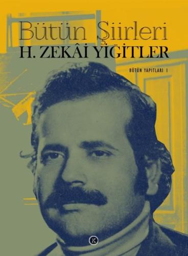 Bütün Şiirleri H Zekai Yiğitler
