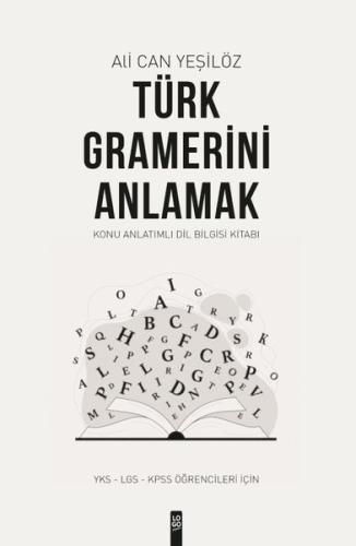 Türk Gramerini Anlamak Konu Anlatımlı Dil Bilgisi Kitabı YKS LGS KPSS Öğrencileri İçin
