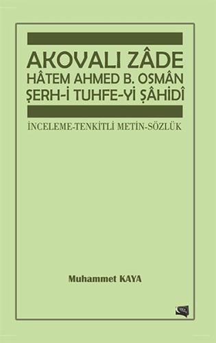 Akovalı Zade Hatem Ahmed B Osman Şerh i Tuhfe yi Şahidi