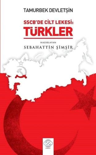 Tamurberk Devletşin SSCB de Cilt Lekesi Türkler