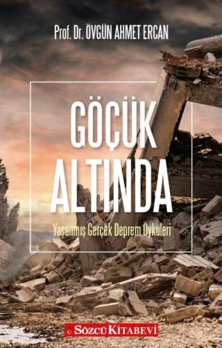 Göçük Altında Yaşanmış Gerçek Deprem Öyküleri