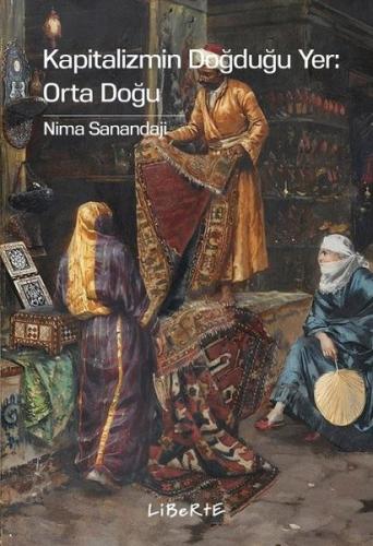 Kapitalizmin Doğduğu Yer Orta Doğu