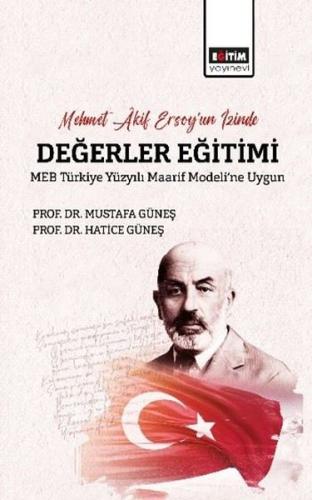 Mehmet Akif Ersoy un İzinde Değerler Eğitimi