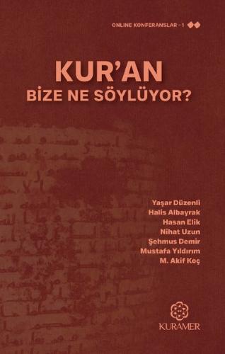 Kur an Bize Ne Söylüyor