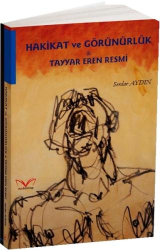 Hakikat ve Görünürlük Tayyar Eren Resmi