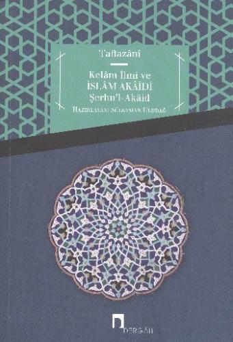 Kelam İlmi ve İslam Akaidi Şerhu l Akaid