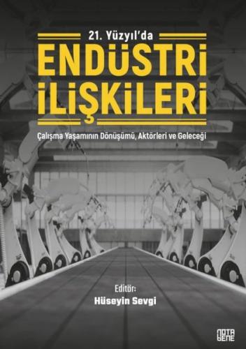 21 Yüzyıl da Endüstri İlişkileri