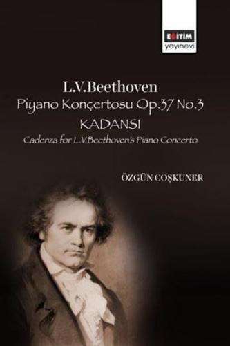 L V Beethoven Piyano Konçertosu Op 37 No 3 Kadansı