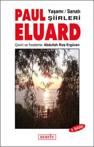 Paul Eluard Yaşamı Sanatı Şiirleri