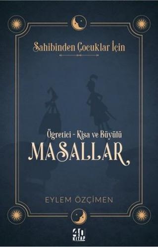 Sahibinden Çocuklar İçin Öğretici Kısa ve Büyülü Masallar