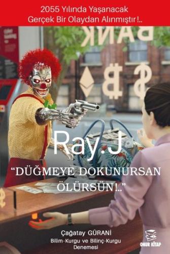 Ray J Düğmeye Dokunursan Ölürsün