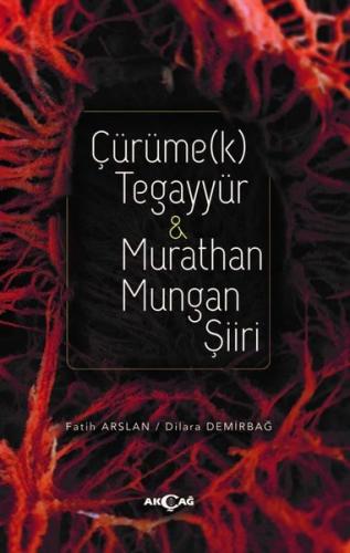Çürüme k Tegayyür Murathan Mungan Şiiri
