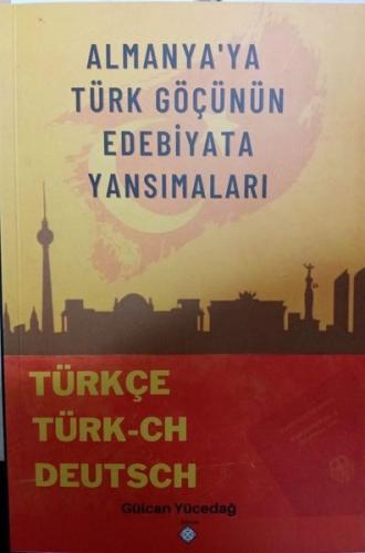 Almanya ya Türk Göçünün Edebiyata Yansımaları