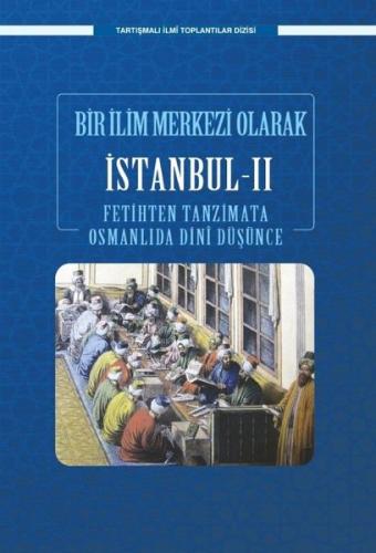 Bir İlim Merkezi Olarak İstanbul II