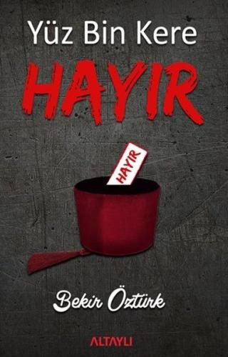 Yüz Bin Kere Hayır Bekir Öztürk 15 İndirim