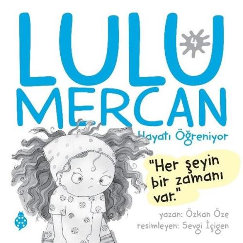 Lulu Mercan Hayatı Öğreniyor 4 Her Şeyin Bir Zamanı Var