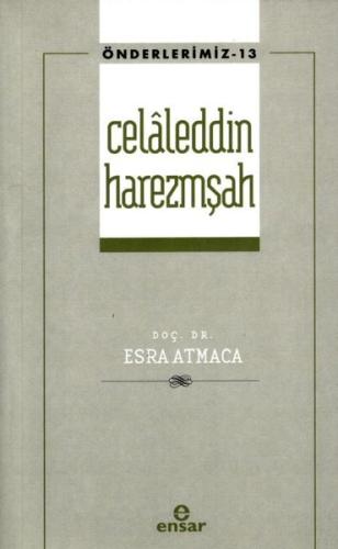 Celaleddin Harezmşah Önderlerimiz 13