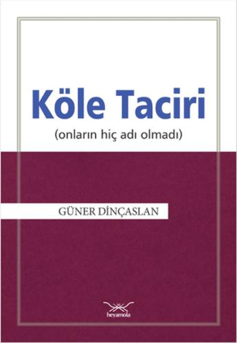 Köle Taciri Onların Adı Hiç Olmadı