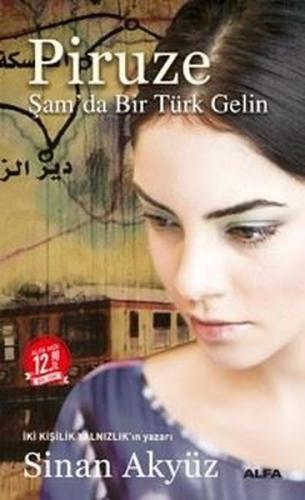 Piruze Şam da Bir Türk Gelin
