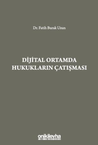 Dijital Ortamda Hukukların Çatışması