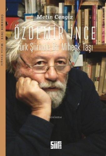 Özdemir İnce Türk Şiirinde Bir Mihenk Taşı