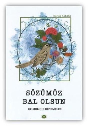 Sözümüz Bal Olsun