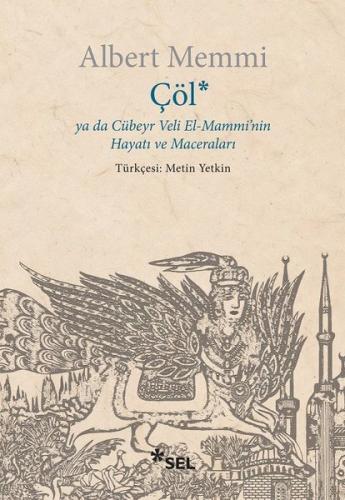 Çöl ya da Cübeyr Veli El Mammi nin Hayatı ve Maceraları