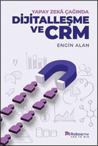 Yapay Zekâ Çağında Dijitalleşme ve CRM
