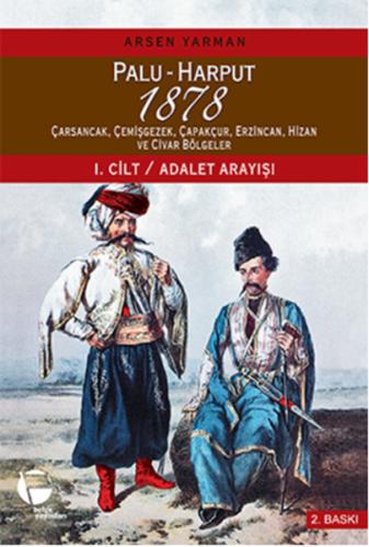 Palu Harput 1878 1 Cilt Adalet Arayışı 2 Cilt Raporlar 2 Kitap Takım