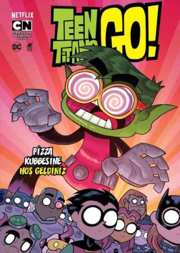Teen Titans Go Pizza Kubbesine Hoş Geldiniz