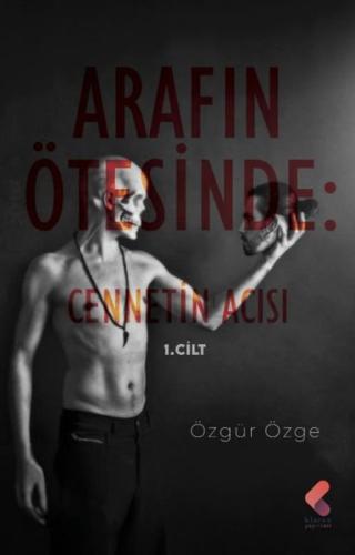 Arafın Ötesinde Cennetin Acısı