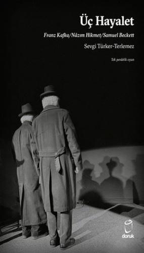 Üç Hayalet Franz Kafka Nâzım Hikmet Samuel Beckett