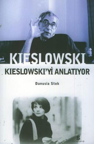 Kieslowski Kieslowski yi Anlatıyor