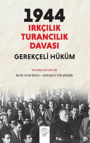 Sebahattin Şimşir 1944 Irkçılık Turancılık Davası Gerekçeli Hüküm