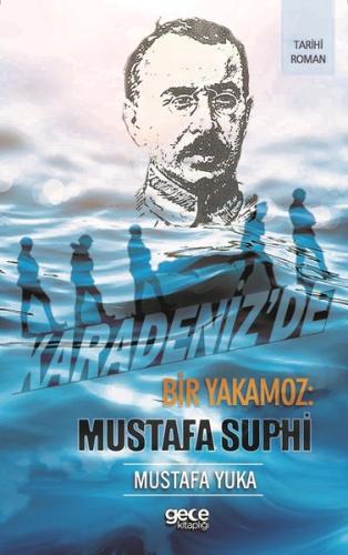 Karadeniz de Bir Yakamoz Mustafa Suphi