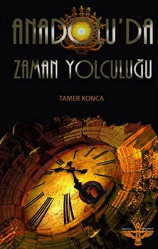 Anadolu da Zaman Yolculuğu