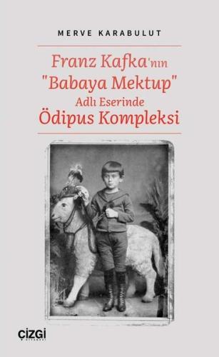 Franz Kafka nın Babaya Mektup Adlı Eserinde Ödipus Kompleksi