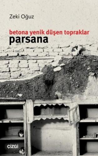 Betona Yenik Düşen Topraklar Parsana