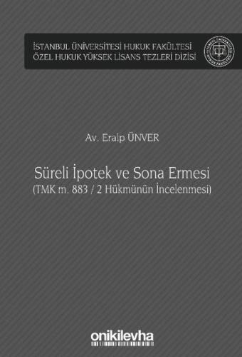 Süreli İpotek ve Sona Ermesi TMK m 883 2 Hükmünün İncelenmesi